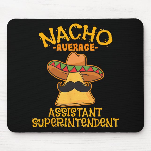 Durchschnittlicher Instant-Superintendent-Nacho Ci Mousepad (Vorne)