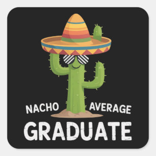 Durchschnittlicher Nacho-Absolvent High School Col Quadratischer Aufkleber