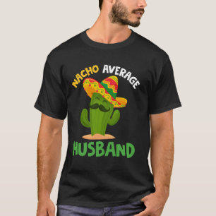 Durchschnittlicher Nacho-Ehemann Cinco de Mayo Som T-Shirt
