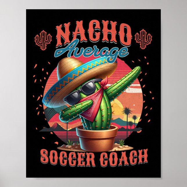 Durchschnittlicher Nacho-Fußballtrainer Lustiger A Poster (Vorne)