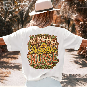 Durchschnittlicher Nacho-Krankenpfleger Lustiger C T-Shirt