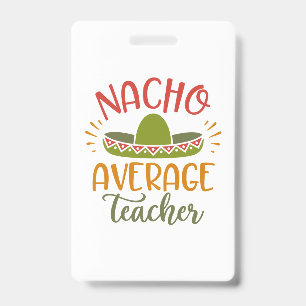 Durchschnittlicher Nacho-Lehrer Bester Lehrer Ausweis