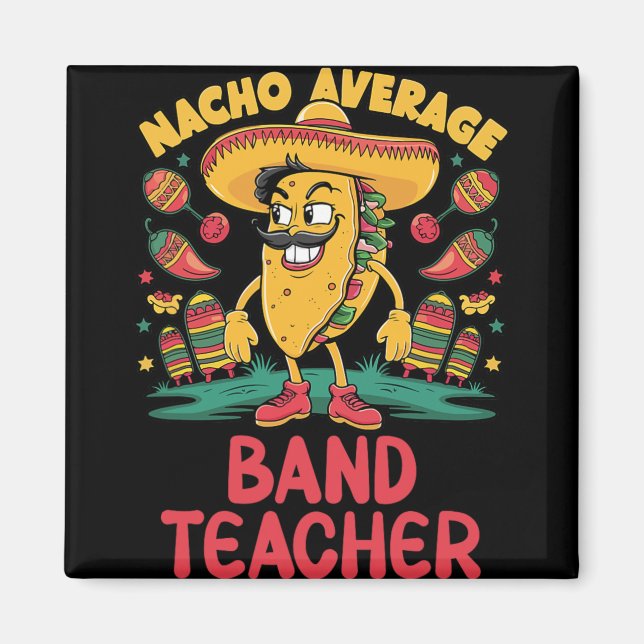 Durchschnittlicher Nacho-Lehrer Cinco De Mayo Mexi Magnet (Vorne)