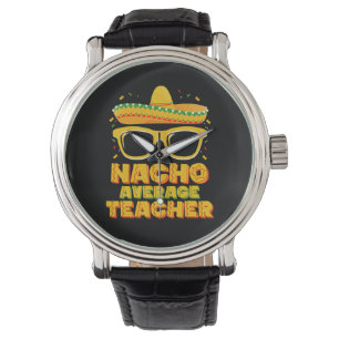 Durchschnittlicher Nacho-Lehrer Cinco De Mayo pass Armbanduhr