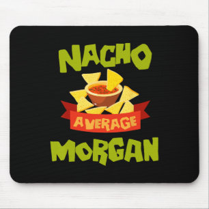 Durchschnittlicher Nacho Morgan Lustiger Geburtsta Mousepad
