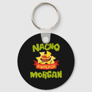 Durchschnittlicher Nacho Morgan Lustiger Geburtsta Schlüsselanhänger