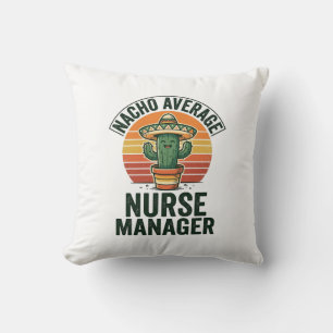Durchschnittlicher Nacho-Nurse-Manager Lustiges Ka Kissen