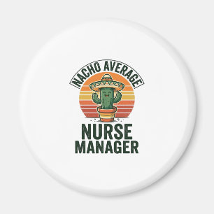Durchschnittlicher Nacho-Nurse-Manager Lustiges Ka Magnet