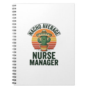 Durchschnittlicher Nacho-Nurse-Manager Lustiges Ka Notizblock