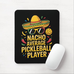 Durchschnittlicher Nacho-Pickleball-Spieler Mousepad