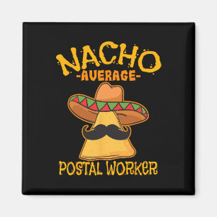 Durchschnittlicher Nacho-Postmitarbeiter Cinco De  Magnet