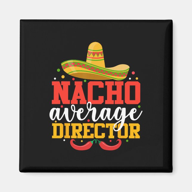 Durchschnittlicher Nacho-Regisseur Lustiger mexika Magnet (Vorne)