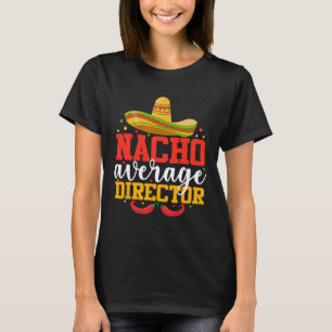 Durchschnittlicher Nacho-Regisseur Lustiger Mexika T-Shirt