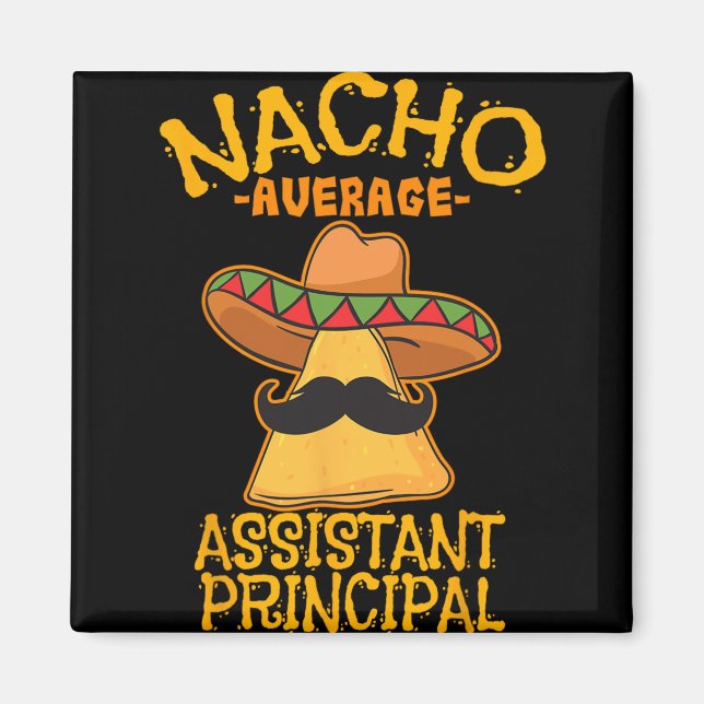 Durchschnittlicher Nacho Sofortiger Vize Schulleit Magnet (Vorne)