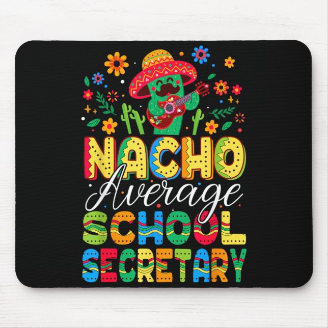 Durchschnittlicher Schulsekretär Nacho Cinco De Ma Mousepad (Vorne)