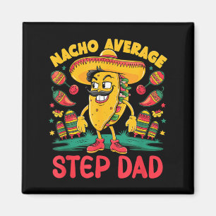 Durchschnittlicher Stiefvater-Nacho Cinco de Mayo Magnet