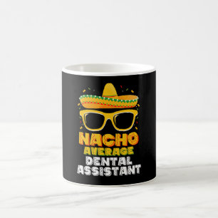 Durchschnittlicher Zahnarzthelfer Nacho Cinco De M Kaffeetasse
