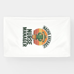 Durchschnittliches Nacho-Nurse-Manager Lustiges Ka Banner