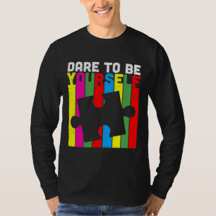 Dürfen Sie selbst Autismus-Bewusstsein. T-Shirt