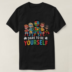 Dürfen Sie selbst Autismus-Superhelden sein T-Shirt