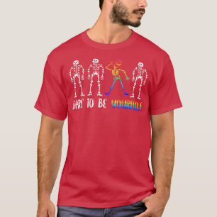 Dürfen Sie sich selbst Rainbow Skeleton LGBTQ Prix T-Shirt