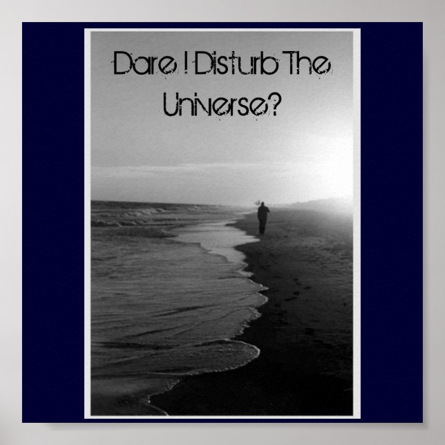 Dürfte ich das Universum stören? Poster (Vorne)