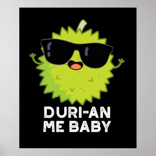 Duri-an-Me Baby Funny Durian Frucht Pun Dark BG Poster