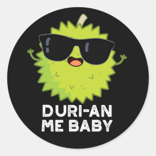 Duri-an-Me Baby Funny Durian Frucht Pun Dark BG Runder Aufkleber