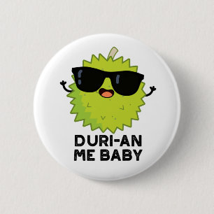 Duri-an-Me Baby Funny Durian Obstpuff Button