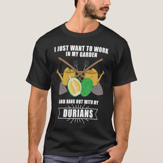 Durian Gardening Garden Gardener Plant Fruits T-Shirt (Vorderseite)