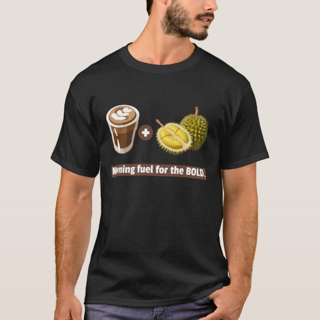 Durian + Kaffee: Morgenbrennstoff für das Kühne T-Shirt (Vorderseite)