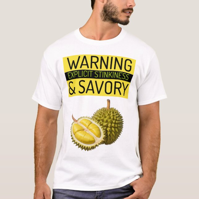 Durian: Warnung: Explizite Stinkiness & Savory T-Shirt (Vorderseite)