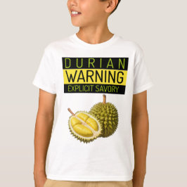 Durian: Warnung: Explizite Stinkiness & Savory T-Shirt