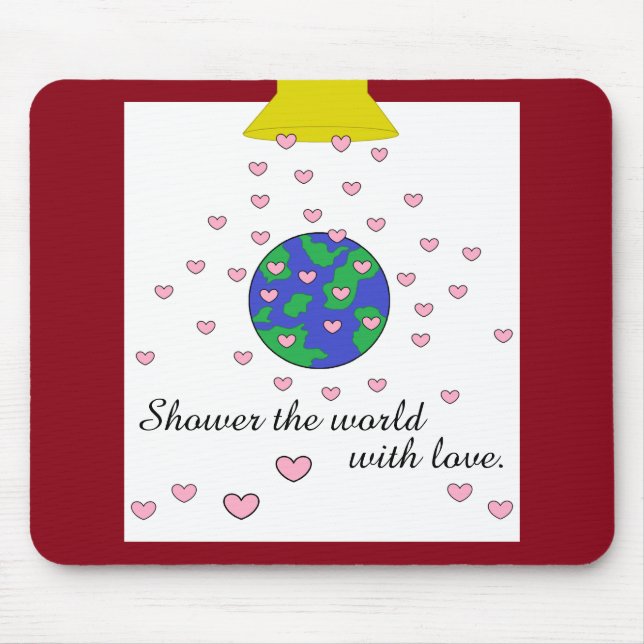 Dusche der Welt mit Liebe: Mousepad (Vorne)