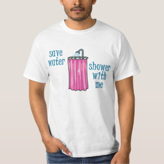 Dusche mit Me - Gerettet Wasser T-Shirt