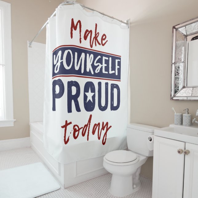 Duschvorhang "Make Yourself Proud" (Beispiel)