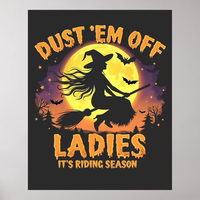 Dust Em Off Ladys Es ist Reitsaison Halloween Poster (Vorne)