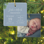 Dusty Blue Baby Boy Birth Stats Foto Keramikornament<br><div class="desc">Personalisieren Sie Ihre Daten mit dem Namen des Babys und den Geburtsstatistiken und dem besonderen Foto auf der Rückseite. Ein schöner Sake um Ihre neue Ankunft zu feiern! Entwickelt von Thisisnotme©</div>