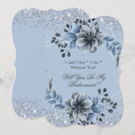 Dusty Blue Floral You be My Bridesmaid Einladung