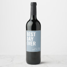Dusty Blue Modern Best Day Ever Wedding Wine Label