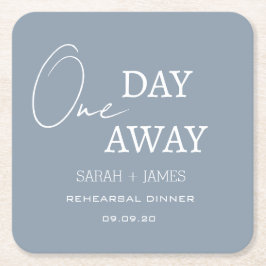 Dusty Blue One Day Away Probe Dinner Hochzeit Rechteckiger Pappuntersetzer