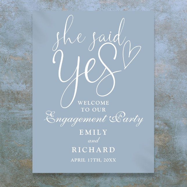 Dusty Blue She Said Yes Verlobung Welcome Sign Poster (Dusty Blue She Said Yes Engagement Welcome Sign)