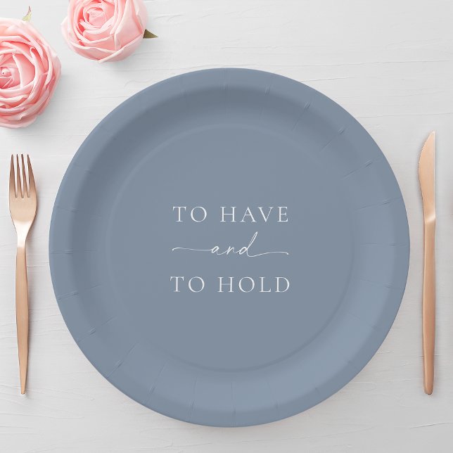 Dusty Blue Wedding Plate – TO HAVE AND TO HOLD Pappteller (Von Creator hochgeladen)