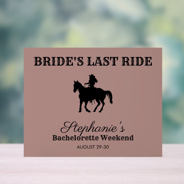 Dusty Rose Bride's Last Ride Bachelorette Weekend Acrylschild (Neutral)