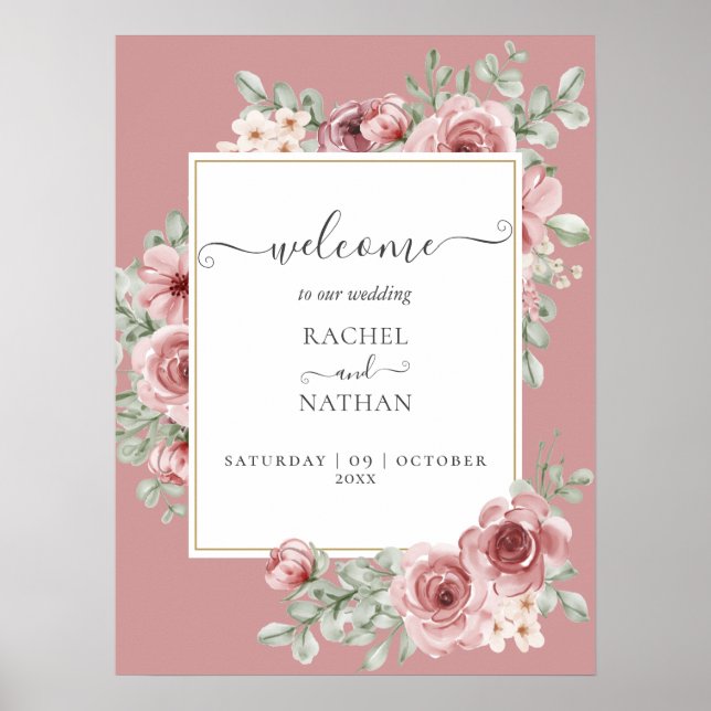 Dusty Rose Floral Elegante Hochzeit Begrüßungszeic Poster (Vorne)