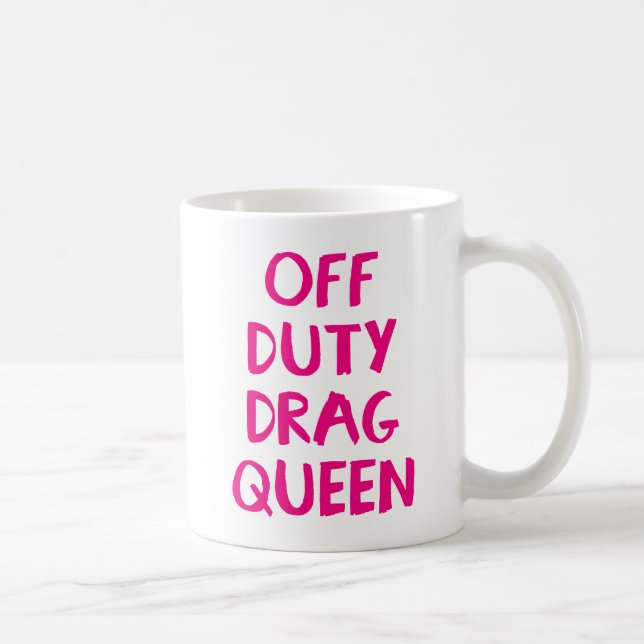 Duty Drag Queen. Kaffeetasse (Rechts)