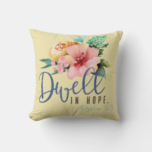Dwell in Hope Verse Floral Kissen