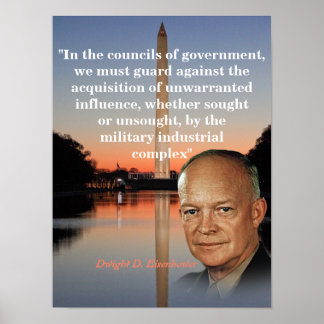 Dwight D. Eisenhower Zitat über den militärisch-in Poster
