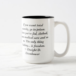 Dwight- Eisenhowerfreiheits-Zitat Zweifarbige Tasse