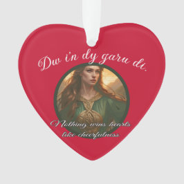 Dwynwen Nichts gewinnt Herzen wie Fröhlichkeit Zit Ornament